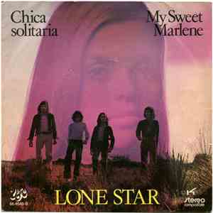 Lone Star  - Chica Solitaria / My Sweet Marlene