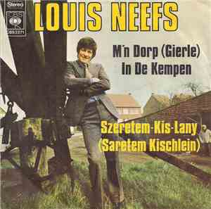 Louis Neefs - M'n Dorp (Gierle) In De Kempen / Szeretem-Kis-Lany (Saretem K ...