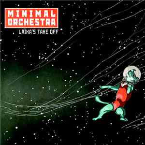 Minimal Orchestra - LAIKA'S TAKE OFF
