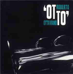 Roberto Ottaviano - Otto