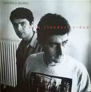 Sanchis y Jocano - A La Clandestinidad