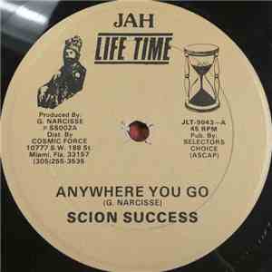 Scion Success - Anywhere You Go / Cant Leave Jah Alone
