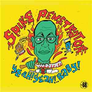 Spike Penetrator - Yeah! Yeah!.. Baby!