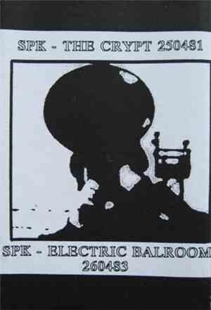 SPK - The Crypt 250481 / Electric Balroom 260483