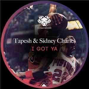 Tapesh & Sidney Charles - I Got Ya