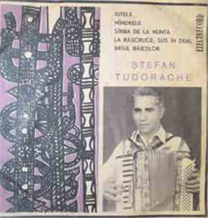 Ștefan Tudorache - Iutele / Mîndrele / Sîrbă Ca La Nuntă / La Răscruce, Sus ...