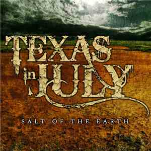 TEXAS IN JULY - Salt Of The Earth / ソルト・オブ・ジ・アース