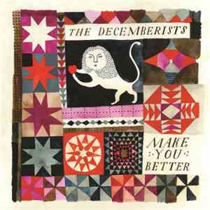 The Decemberists - Make You Better