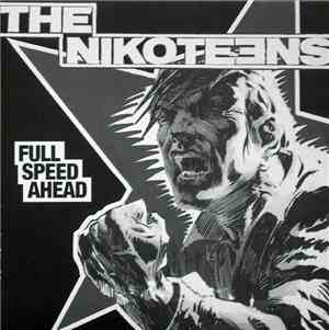 The Nikoteens - Full Speed Ahead
