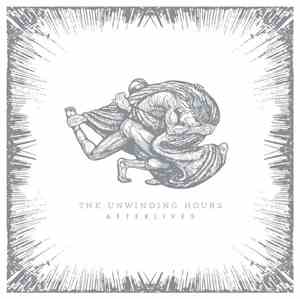 The Unwinding Hours - Afterlives