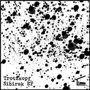 Trotzkopf - Sibirsk EP