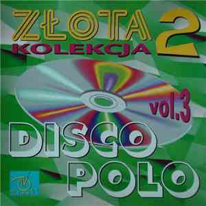 Various - Disco Polo - Złota Kolekcja 2 Vol. 3