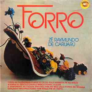 Zé Raymundo de Caruarú - Forró Vol.1