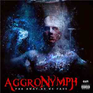 AggronympH - Far Away,As We Fade
