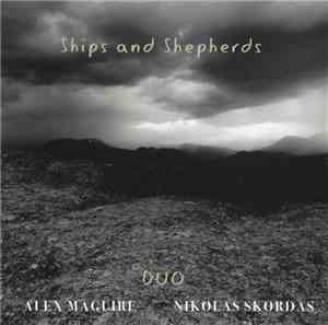 Alex Maguire Nikolas Skordas Duo - Ships And Shepherds