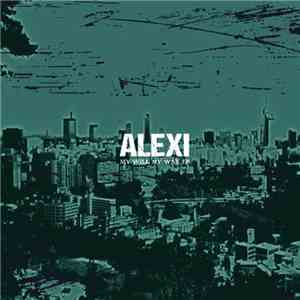 Alexi  - My Will My Way EP