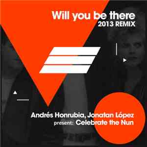 Andres Honrubia / Jonatan Lopez presents Celebrate The Nun - Will You Be Th ...