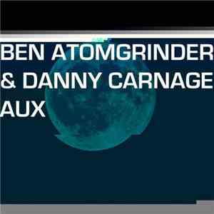 Ben Atomgrinder & Danny Carnage - Aux