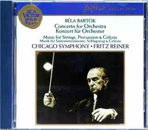 Béla Bartók - Chicago Symphony, Fritz Reiner - Concerto For Orchestra - Music For Strings, Percussion And Celesta