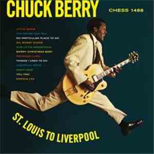 Chuck Berry - St. Louis To Liverpool