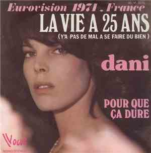 Dani - La Vie A 25 Ans (Y'a Pas De Mal A Se Faire Du Bien) / Pour Que Ça Du ...