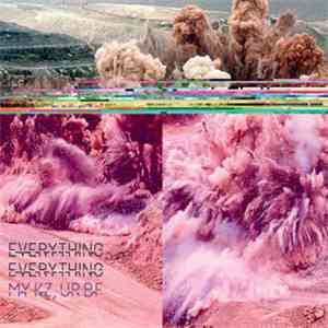 Everything Everything - My Kz, Ur Bf