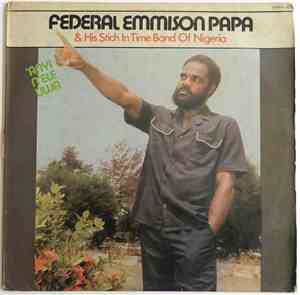 Federal Emmison Papa & His Stich In Time Band Of Nigeria - Anyi N'Ele Uwa
