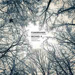 Funkbrainer / Michael A - Intergalactic Cinema / Monoclayd