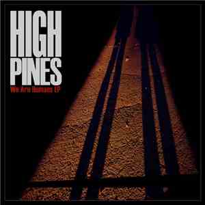 High Pines - We Are Humans