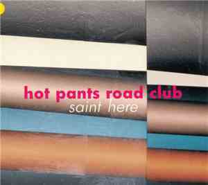 Hot Pants Road Club - Saint Here