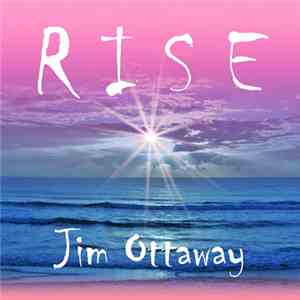 Jim Ottaway - Rise