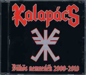 Kalapács - Dühös Nemzedék 2000-2010
