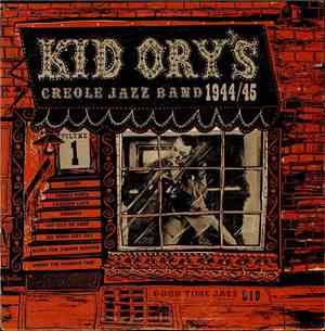 Kid Ory's Creole Jazz Band - 1944/45 Volume 1