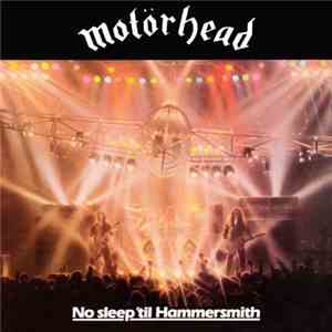 Motörhead - No Sleep 'til Hammersmith