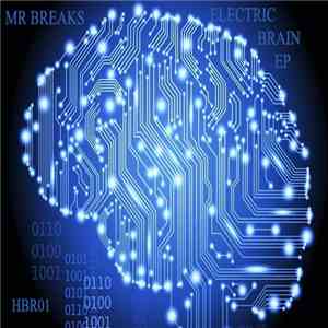 Mr Breaks - Electric Brain EP