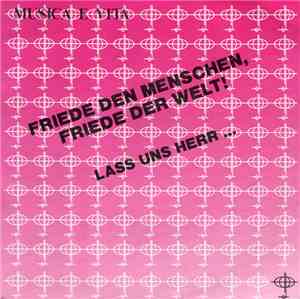 Musica E Vita - Friede Den Menschen, Friede Der Welt! / Lass uns Herr...