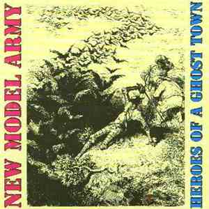 New Model Army - Heroes Of A Ghost Town