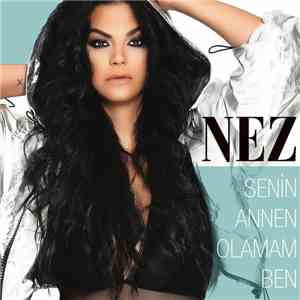 Nez  - Senin Annen Olamam Ben