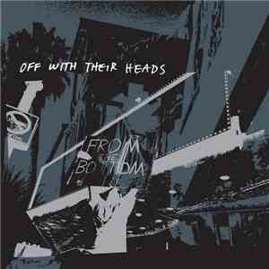 Off With Their Heads - From The Bottom