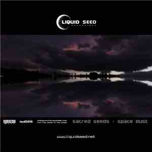 Sacred Seeds  - Space Dust