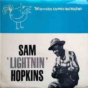 Sam 'Lightnin' Hopkins - The Rooster Crowed In England