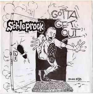 Schleprock - Gotta Get Out