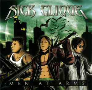 Sick Clique - Men At Arms