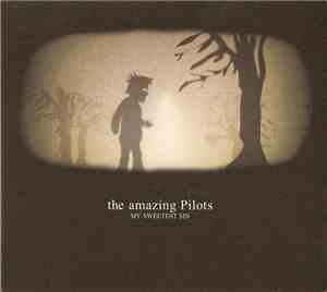 The Amazing Pilots - My Sweetest Sin