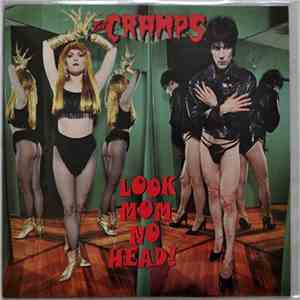 The Cramps - Look Mom No Head!
