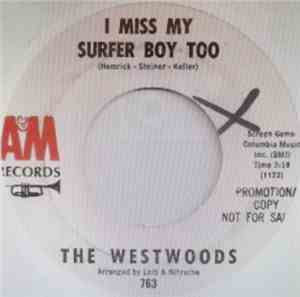 The Westwoods - I Miss My Surfer Boy Too