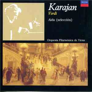 Verdi, Orquesta Filarmónica de Viena, Karajan - Aida (Selección)