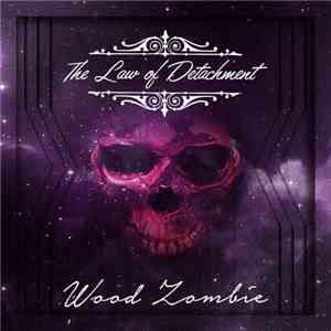 Wood Zombie - The Law of Detatchment