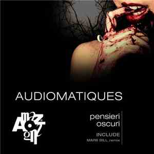 Audiomatiques - Pensieri Oscuri