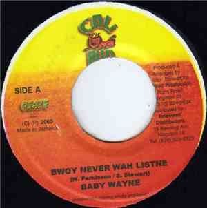 Baby Wayne / Zumjay - Bwoy Never Wah Listen / Bwoy Dem Cheap